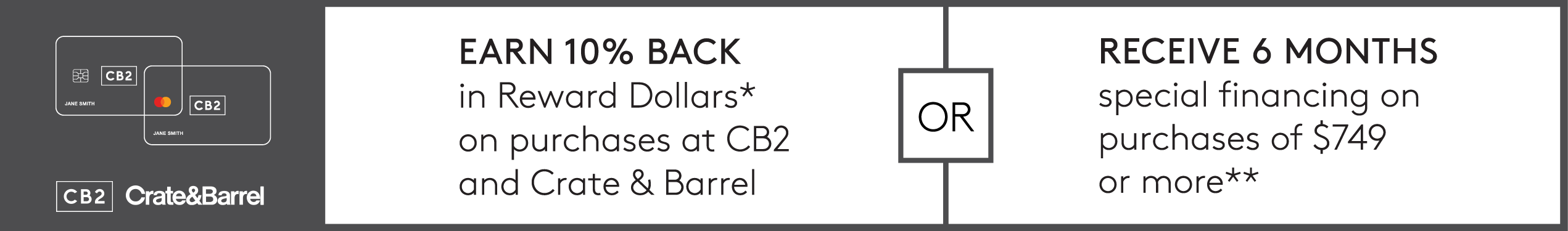 Crate and Barrel and CB2 offer. Click Tap for Details for more.